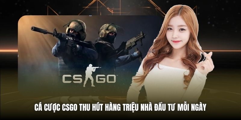 Hướng dẫn tham gia cá cược CSGO